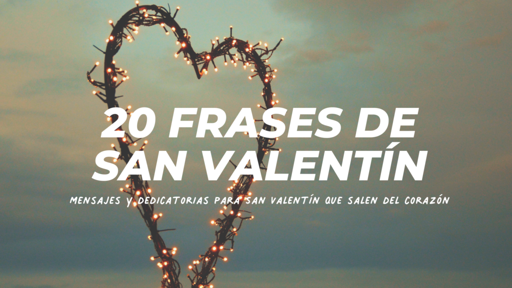 20 frases de San Valentín para tu pareja | Feliz día del amor